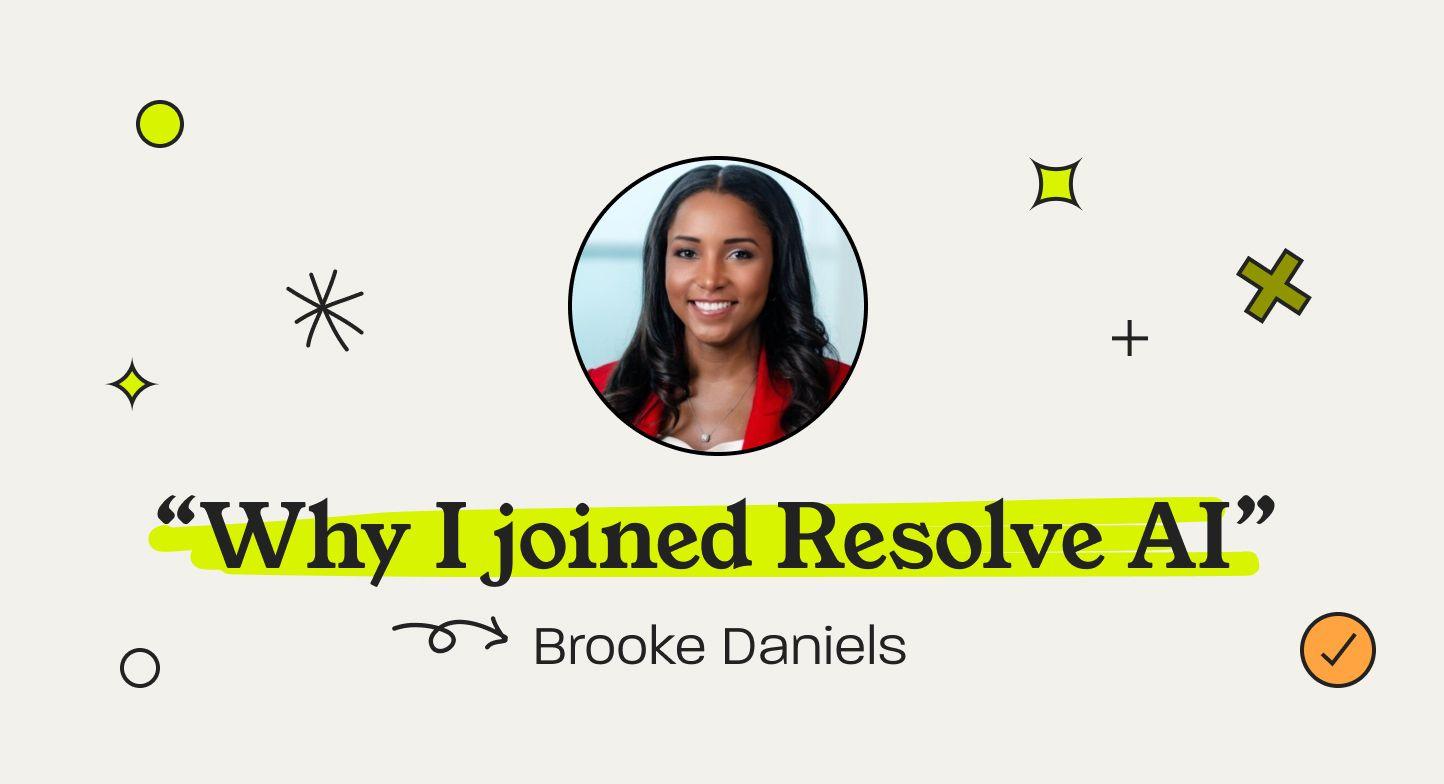 Why did I choose to join Resolve AI? - Brooke Daniels