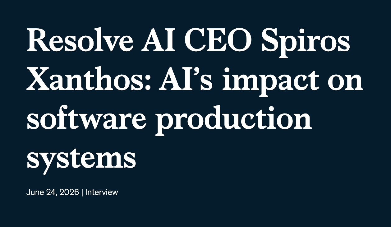 Resolve AI CEO Spiros Xanthos: AI’s impact on software production systems