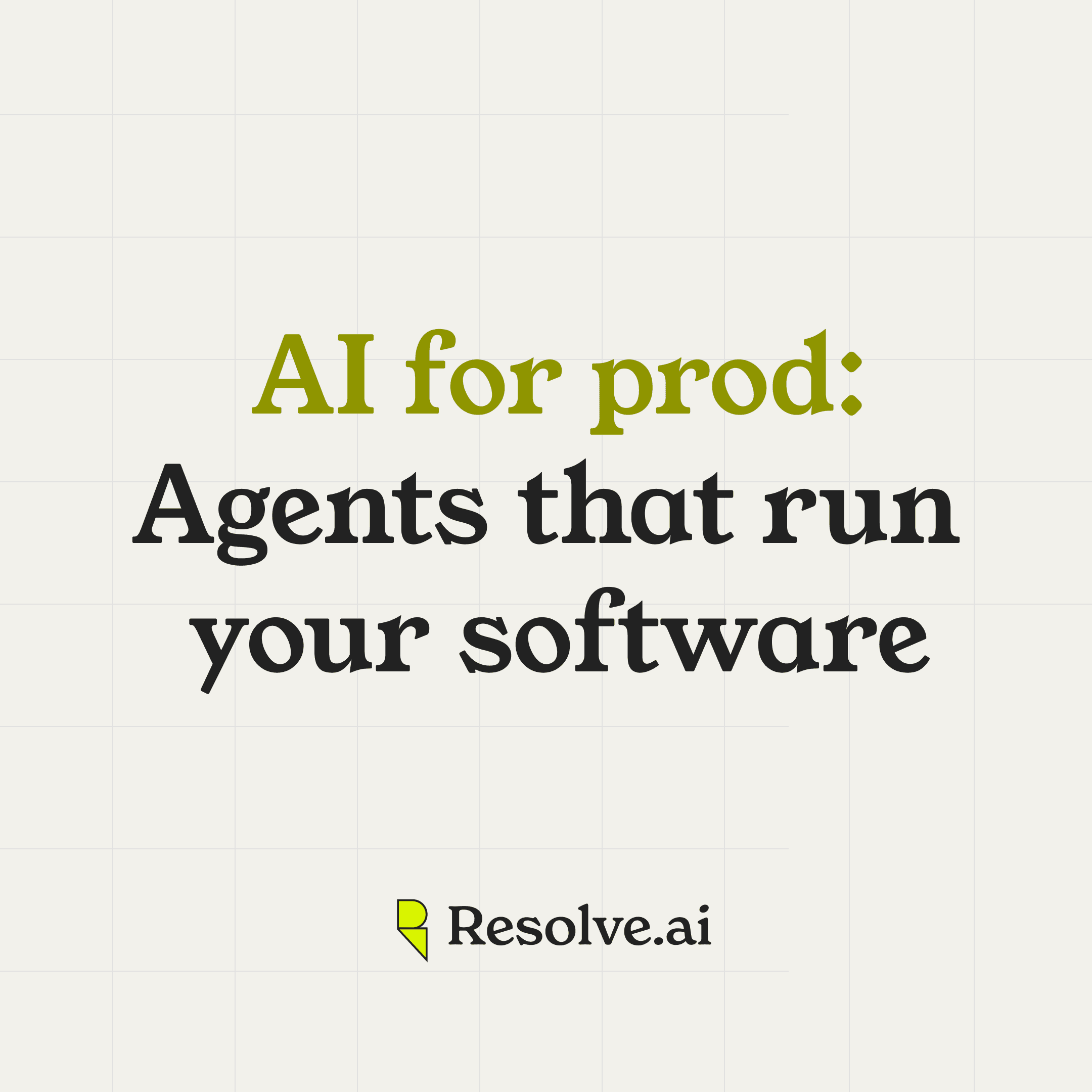 Agents that run your software