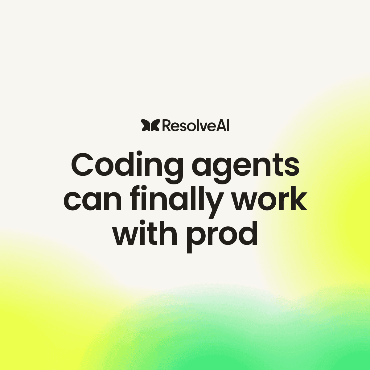 Coding agents can finally work with prod