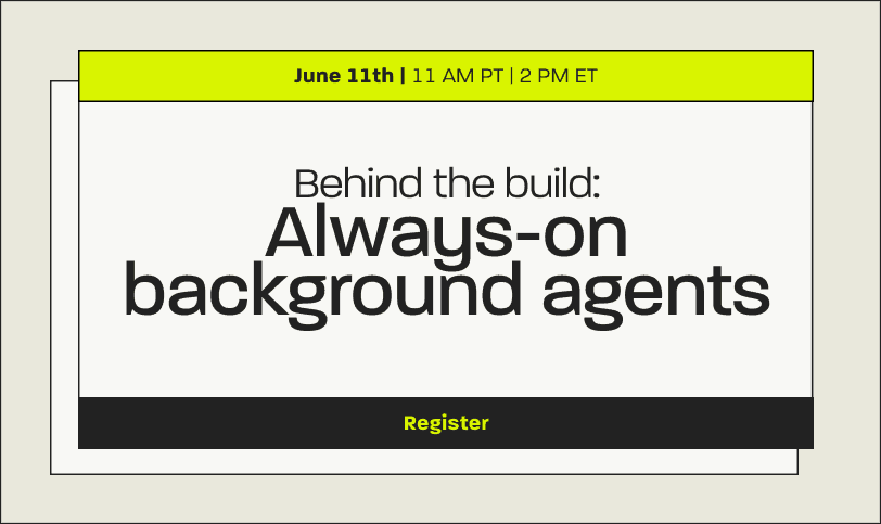 Always-on background agents