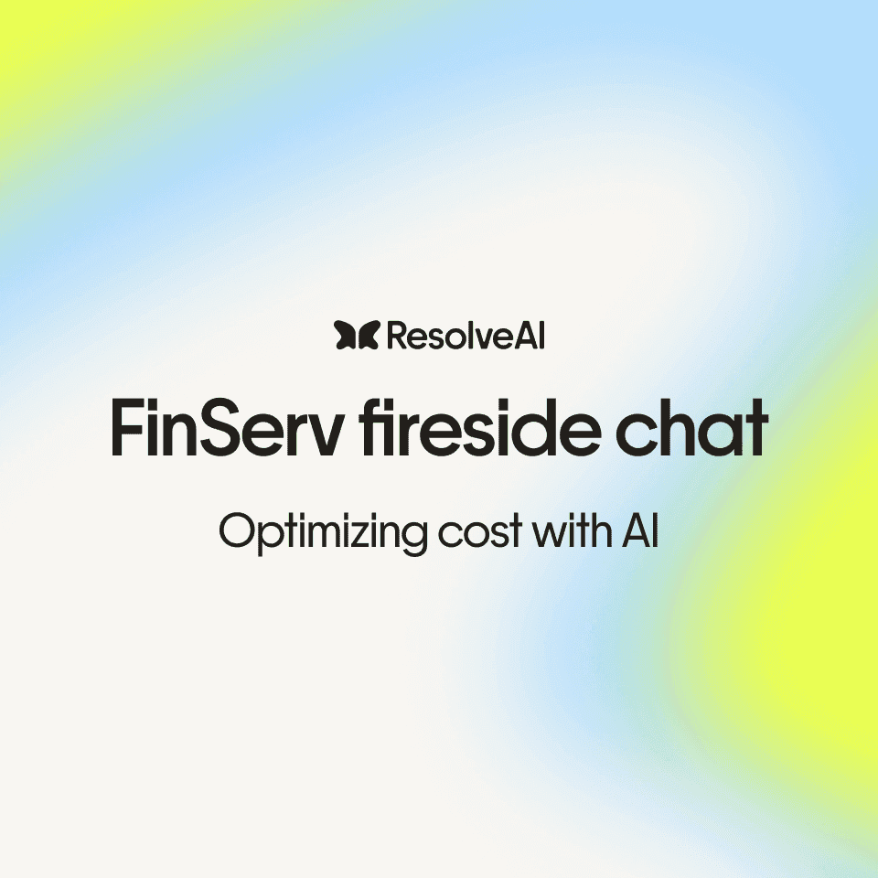 Fireside Chat: How FinServ Companies Optimize Cost with AI for Prod