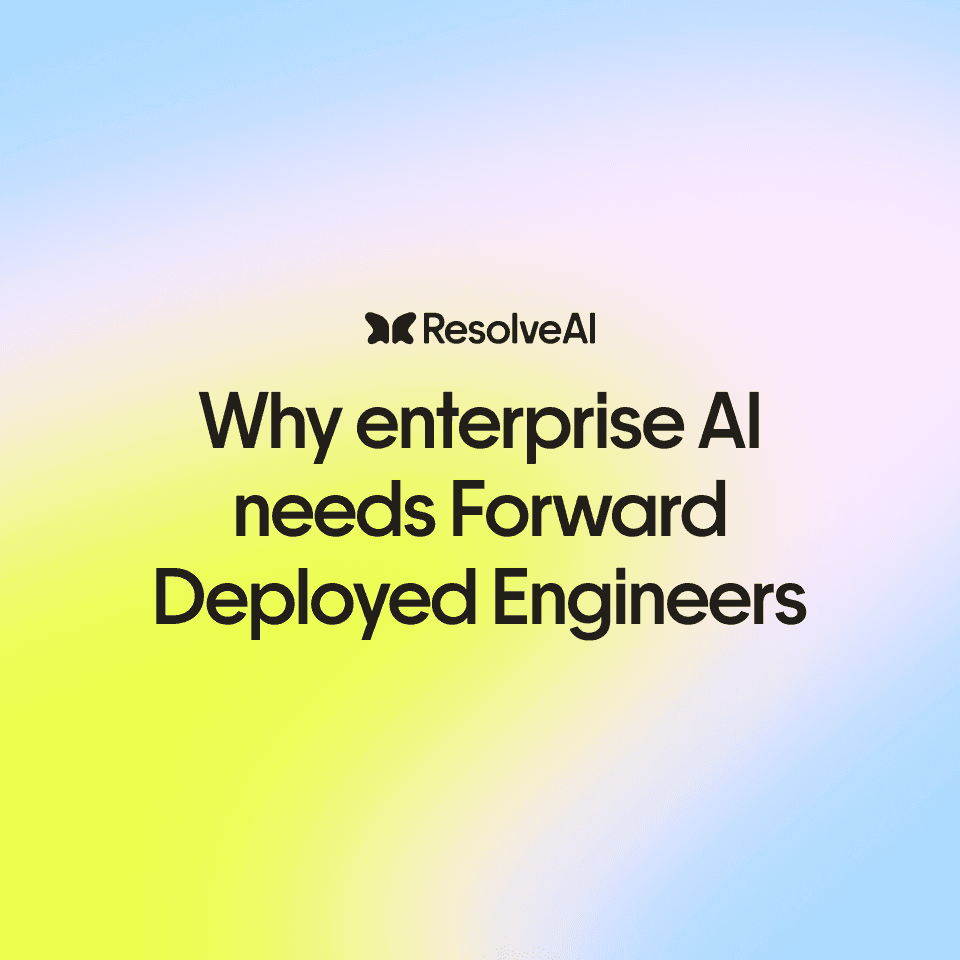 Why enterprise AI needs Forward Deployed Engineers
